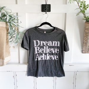 Dream Believe Achieve shirt